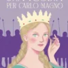 Una regina per Carlo Magno