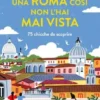 Una Roma così non l'hai mai vista