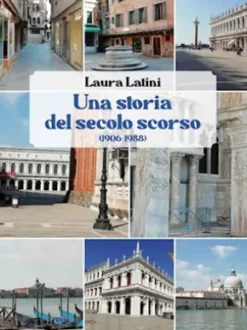 Una storia del secolo scorso (1906 - 88)
