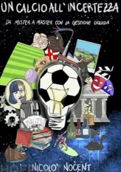 Un calcio all'Incertezza. Da Mister a Master con la Gestione Liquida