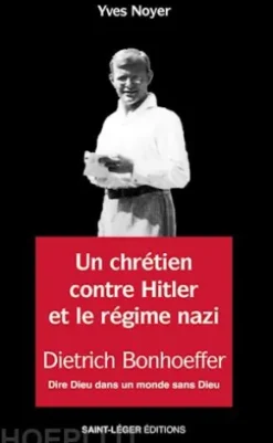 Un chrétien contre Hitler et le régime nazi