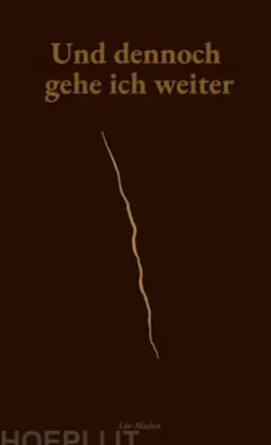 Und dennoch gehe ich weiter