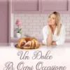 Un dolce per ogni occasione