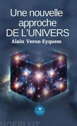 Une nouvelle approche de l’univers