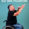 Une vie comme sur des roulettes
