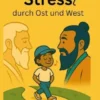 Ungestresst durch Ost und West