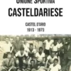 Unione Sportiva Casteldariese 1913-1973