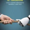 Un robot per vincere le tentazioni