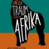 Unser Traum von Afrika