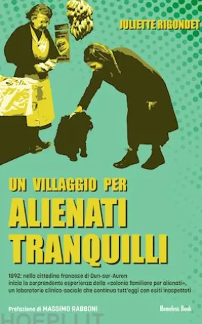 Un villaggio per alienati tranquilli