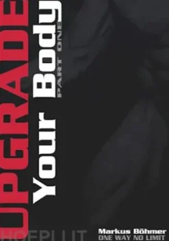 Upgrade Your Body - Part One