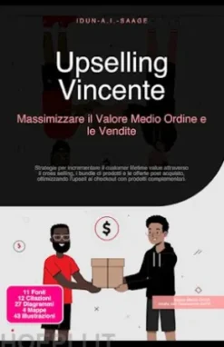 Upselling Vincente: Massimizzare il Valore Medio Ordine e le Vendite