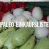 Urgeschmack Paleo Einkaufsliste