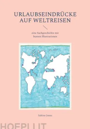 Urlaubseindrücke auf Weltreisen