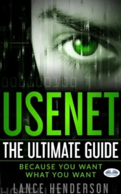 Usenet: The Ultimate Guide