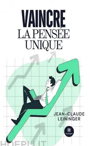 Vaincre la pensée unique