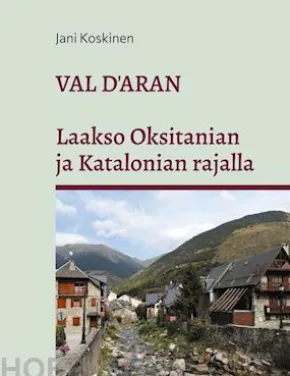 Val d'Aran - laakso Oksitanian ja Katalonian rajalla