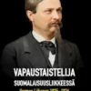 Vapaustaistelija suomalaisuusliikkeessä