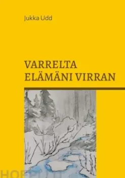 Varrelta elämäni virran