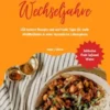 Vegan durch die Wechseljahre: 150 leckere Rezepte und wertvolle Tipps für mehr Wohlbefinden in einer besonderen Lebensphase (Inklusive Fruit Infused Water)