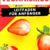 Veganismus: Leitfaden für Anfänger