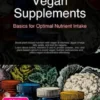 Vegan Supplements: Basics for Optimal Nutrient Intake