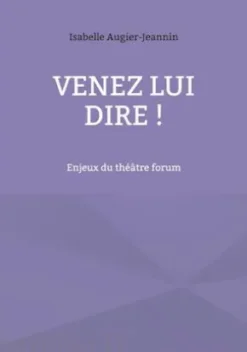 Venez lui dire !