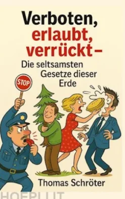 Verboten, erlaubt, verrückt