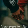 Verloren in Dir