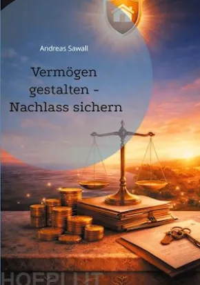 Vermögen gestalten - Nachlass sichern