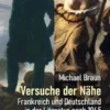 Versuche der Nähe