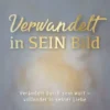 Verwandelt in sein Bild