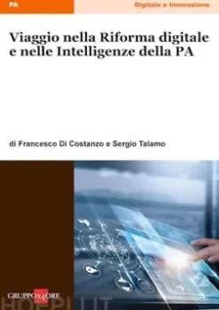 Viaggio nella Riforma digitale e nelle Intelligenze della PA