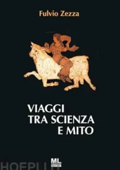 Viaggi tra scienza e mito