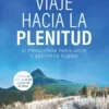 Viaje Hacia La Plenitud