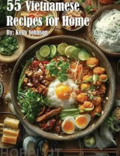 55 Vietnamese Recipes for Home