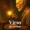 Virus der Freiheit