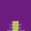 Vivre l'instant présent Journal 2024 Janvier juin