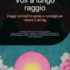 Voli a lungo raggio: Viaggi comodi in aereo e consigli per ridurre il jet lag