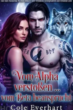 Vom Alpha verstoßen … vom Beta beansprucht