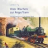 Vom Drachen zur RegioTram