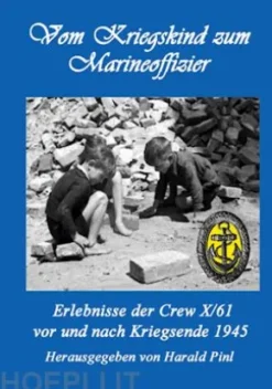 Vom Kriegskind zum Marineoffizier