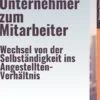 Vom Unternehmer zum Mitarbeiter – Wechsel von der Selbständigkeit ins Angestellten-Verhältnis