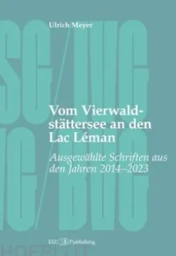 Vom Vierwaldstättersee an den Lac Léman