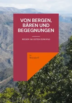 Von Bergen, Bären und Begegnungen