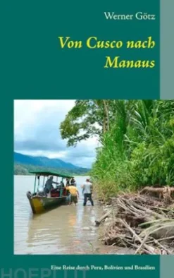 Von Cusco nach Manaus