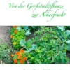 Von der Großstadtpflanze zur Ackerfrucht
