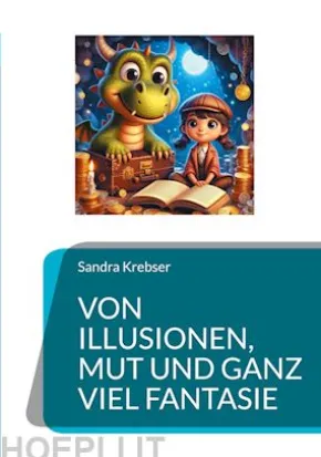 Von Illusionen, Mut und ganz viel Fantasie