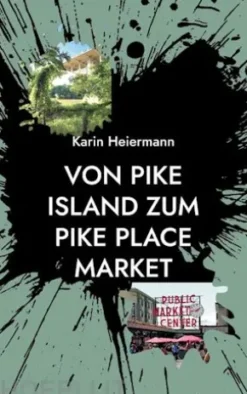 Von Pike Island zum Pike Place Market