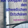 von Utklippan zu den schwedischen Ostschären